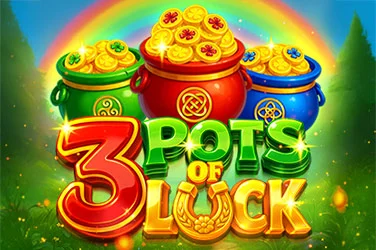 3 Pots of Luck